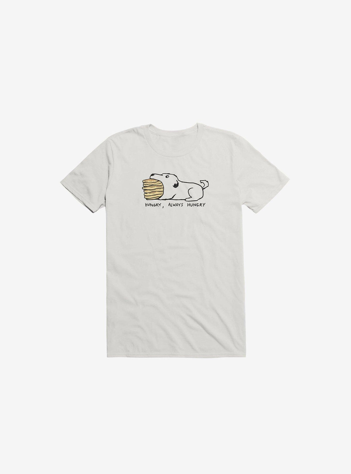 Hungry Always Hungry T-Shirt