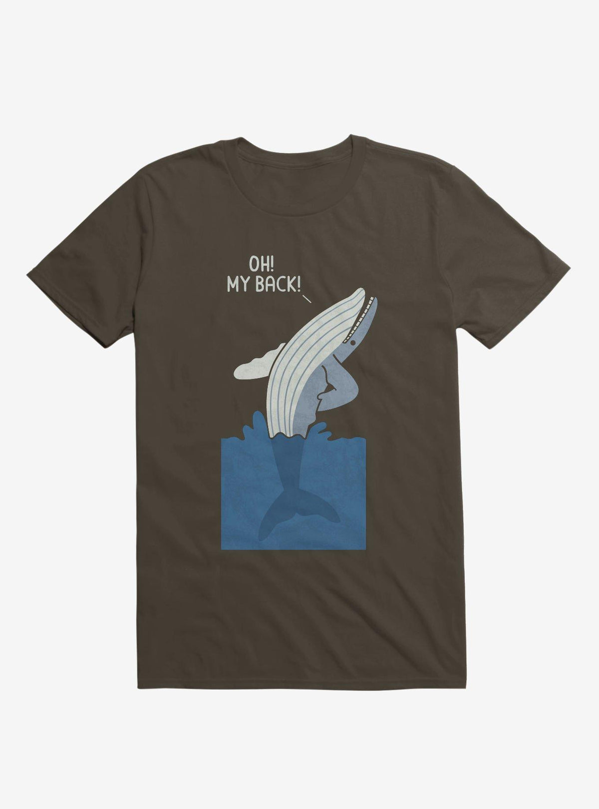 Bad Back Whale Oh My Back Brown T-Shirt