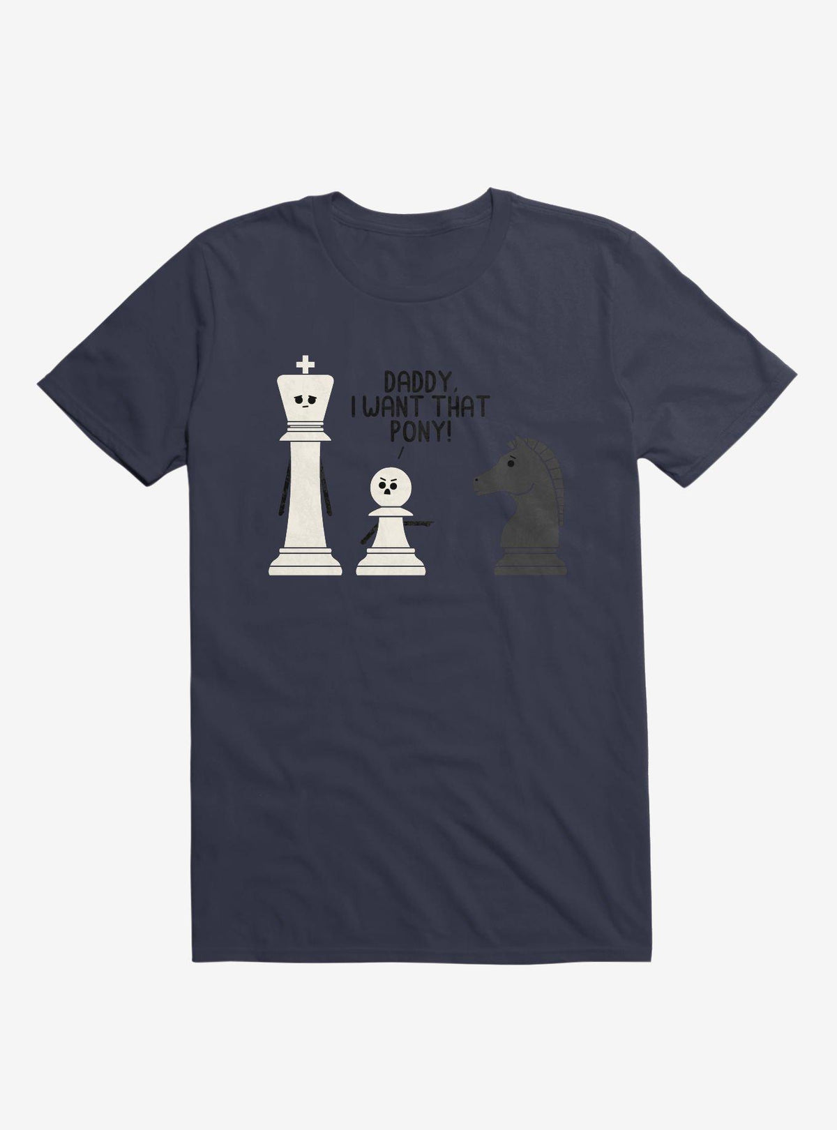 Daddy I Want That Pony Chess Pieces Navy Blue T-Shirt