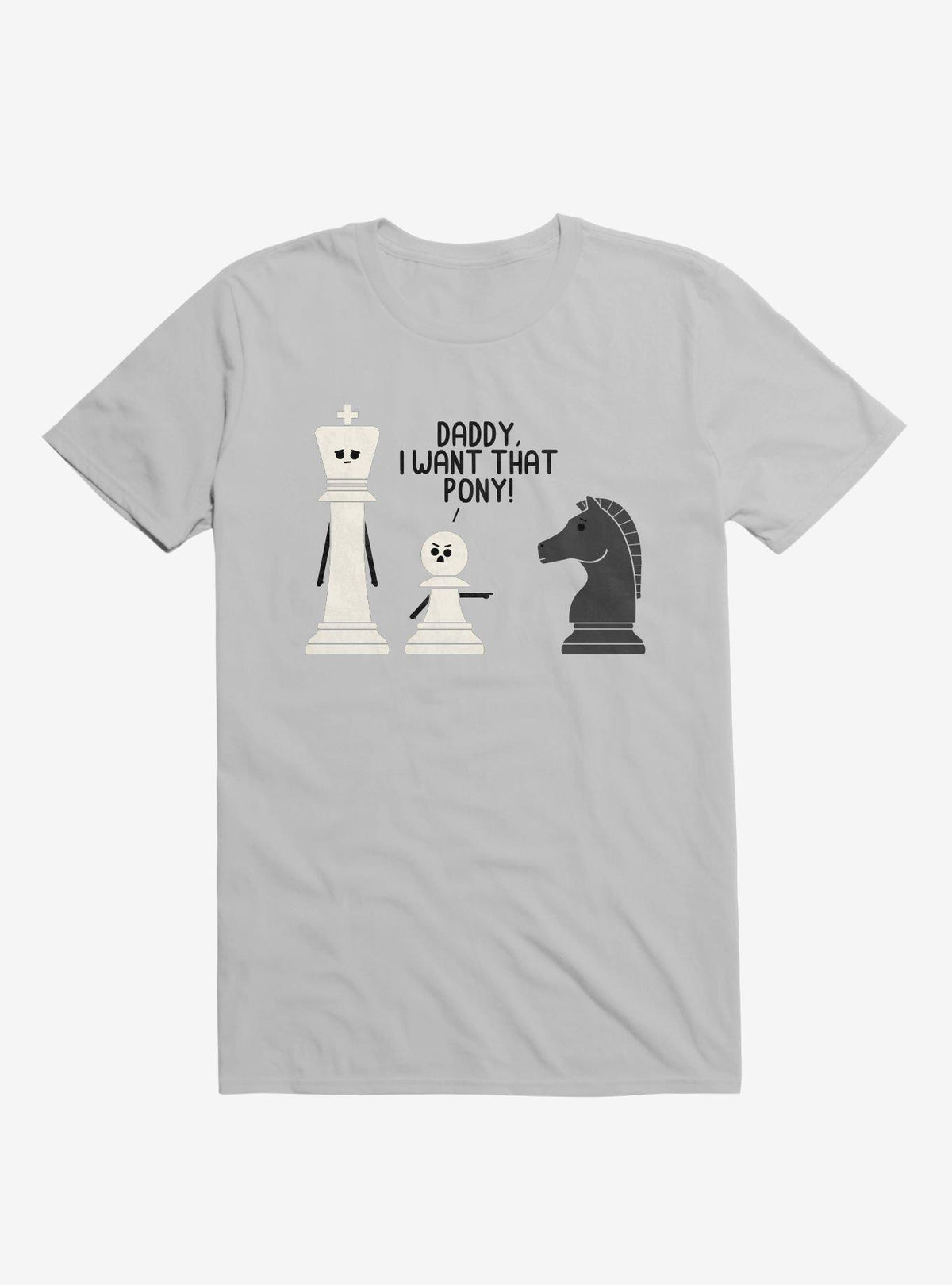 Daddy I Want That Pony Chess Pieces Ice Grey T-Shirt