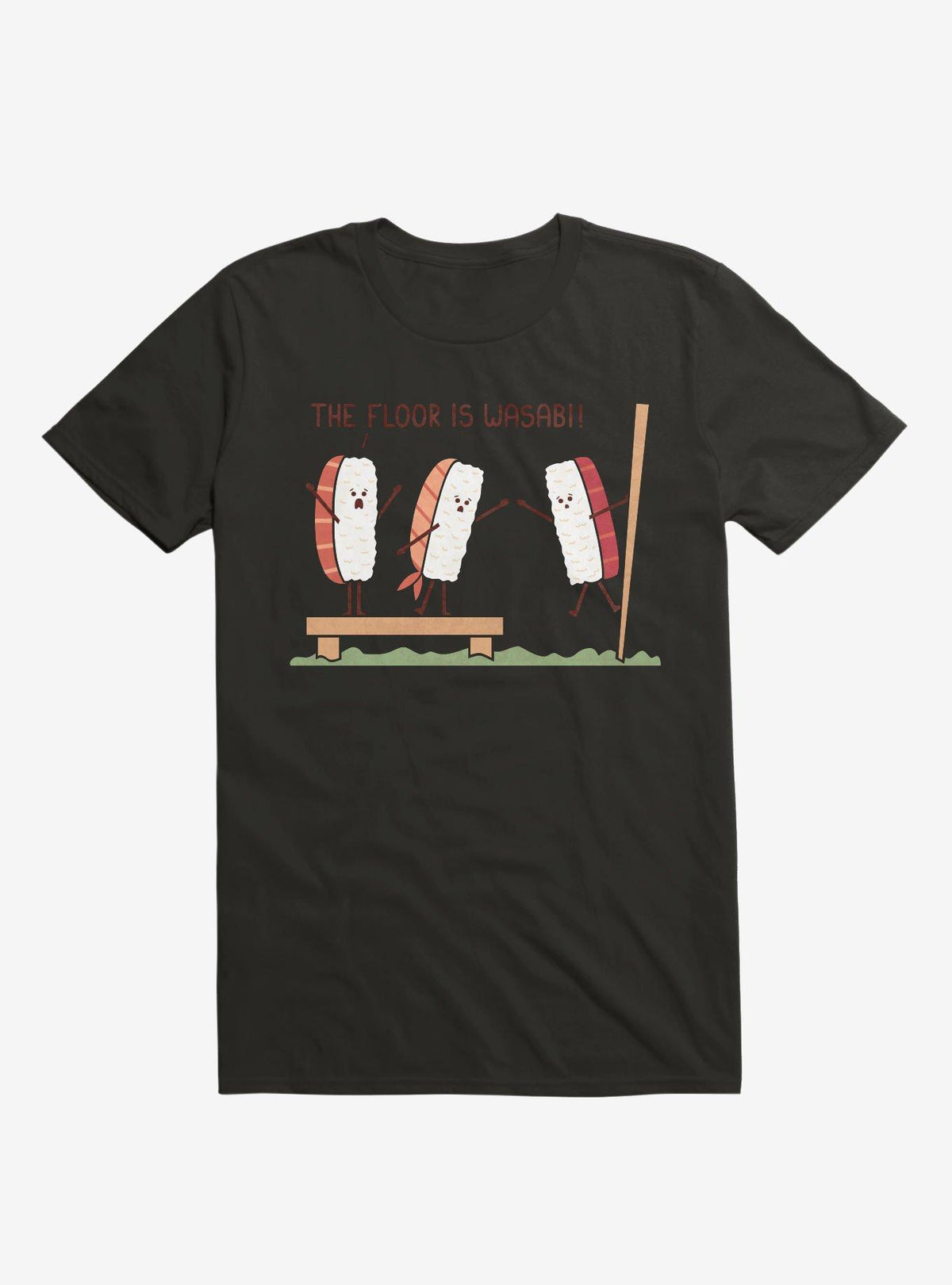 Sushi The Floor Is Wasabi Black T-Shirt
