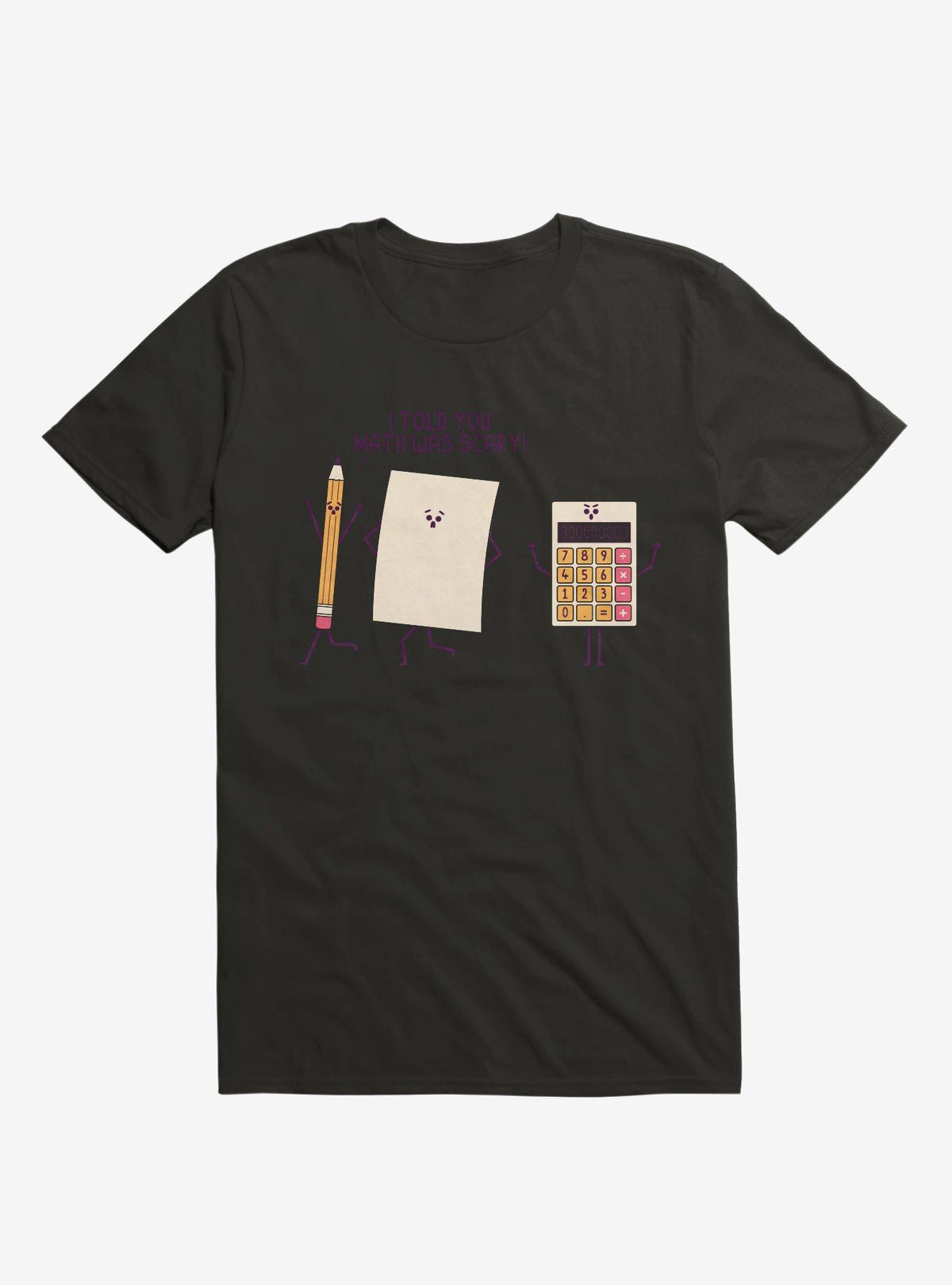 I Told You Math Was Scary Black T-Shirt