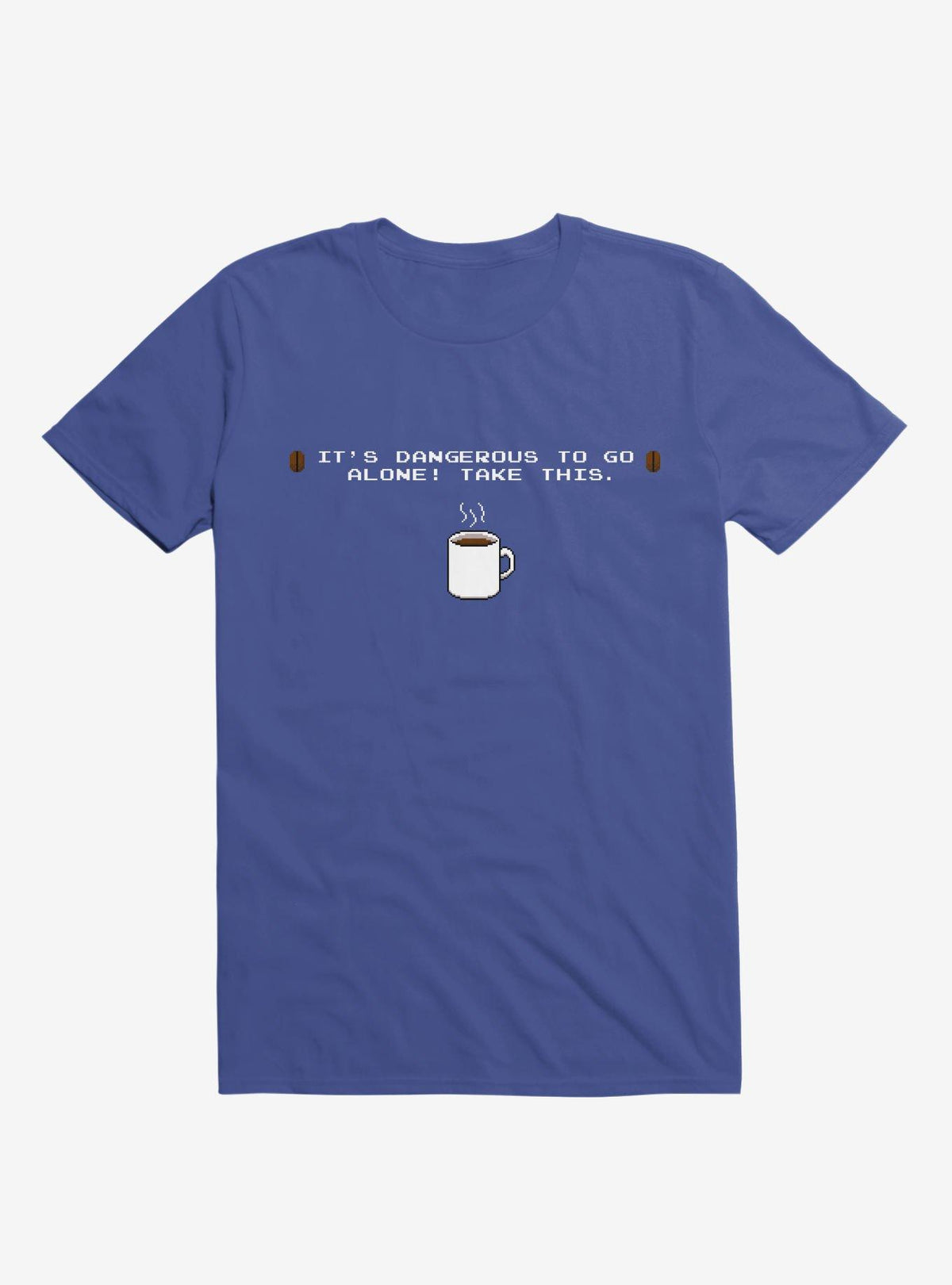 It's Dangerous To Go Alone Take This Coffee T-Shirt 3