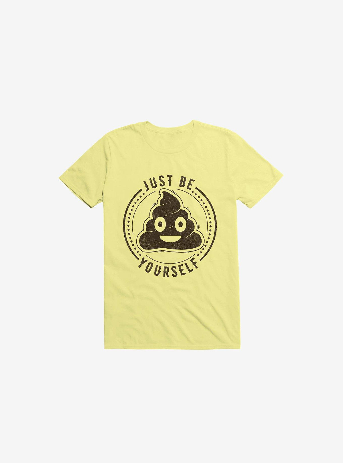Just Be Yourself Poo T-Shirt 2