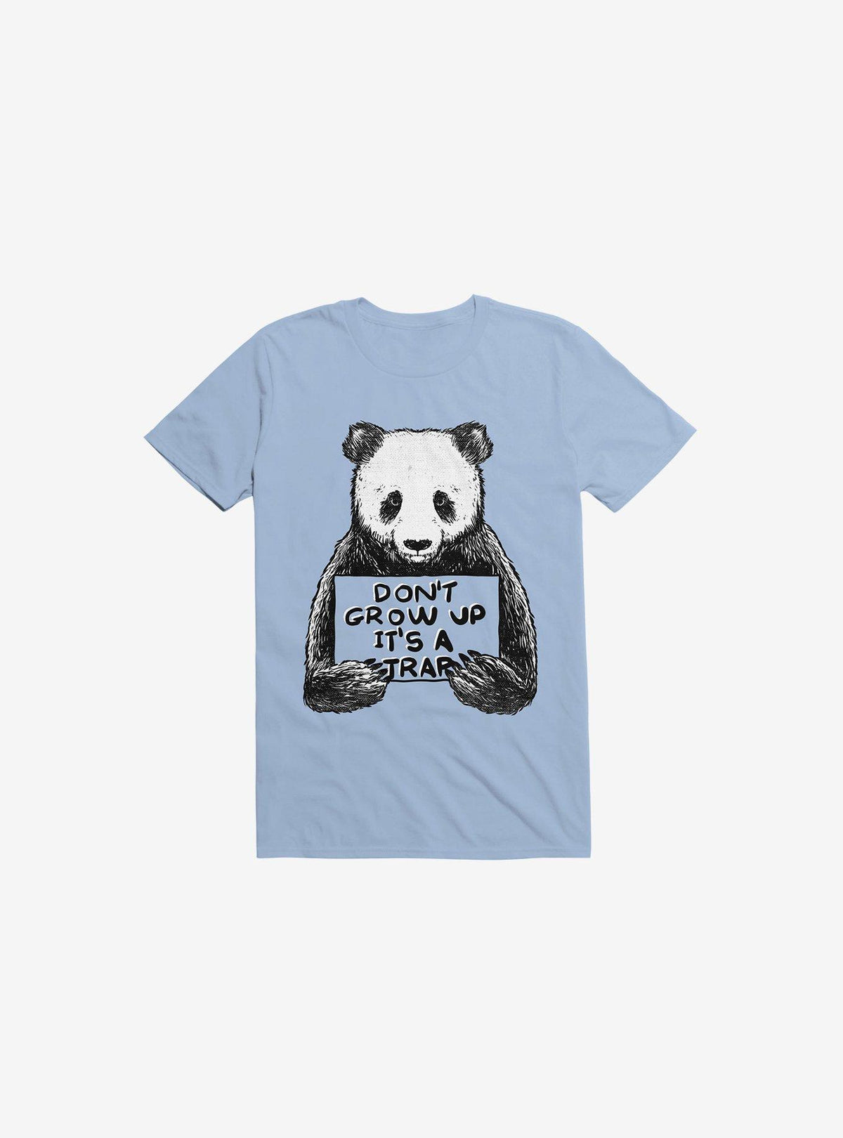 Don't Grow Up It's A Trap Light Blue T-Shirt