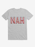 Nah Not Now T-Shirt 3