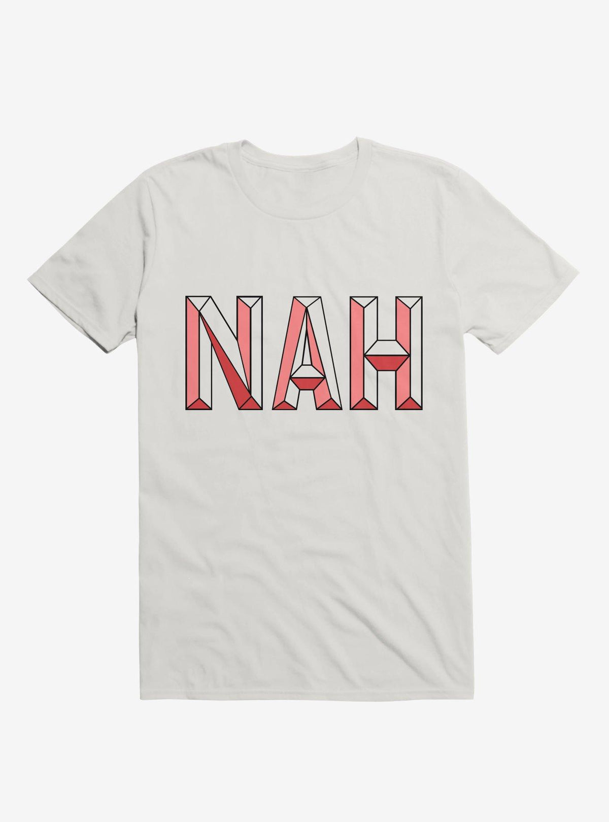 Nah Not Now T-Shirt