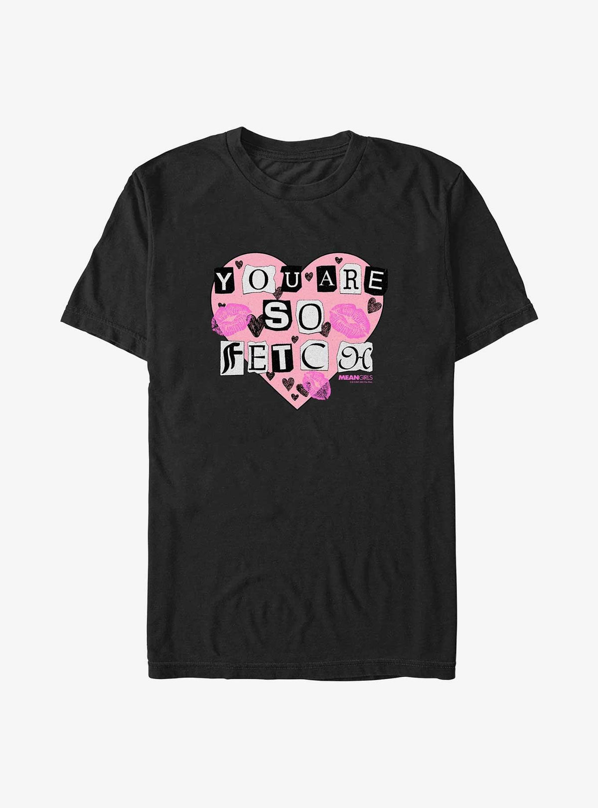 Mean Girls You Are So Fetch Big Tall T-Shirt