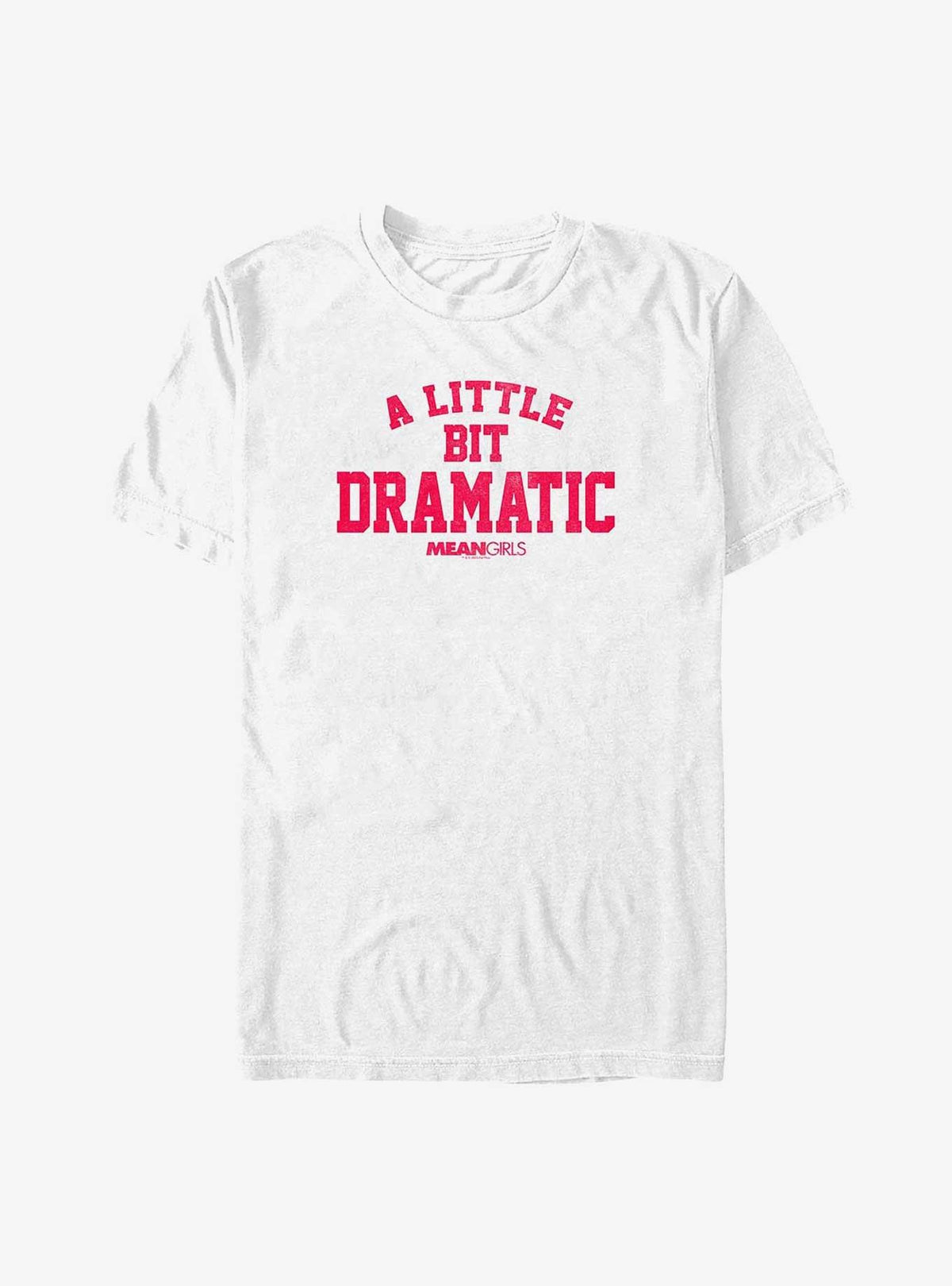 Mean Girls A Little Bit Dramatic Big Tall T-Shirt