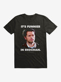 Supernatual It's Funnier In Enchian T-Shirt