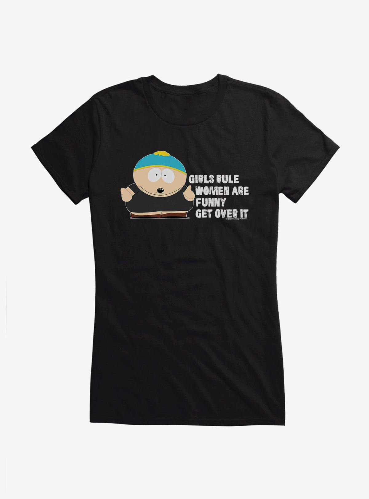 South Park Cartman Girls Rule Women Are Funny Get Over It Girls T-Shirt