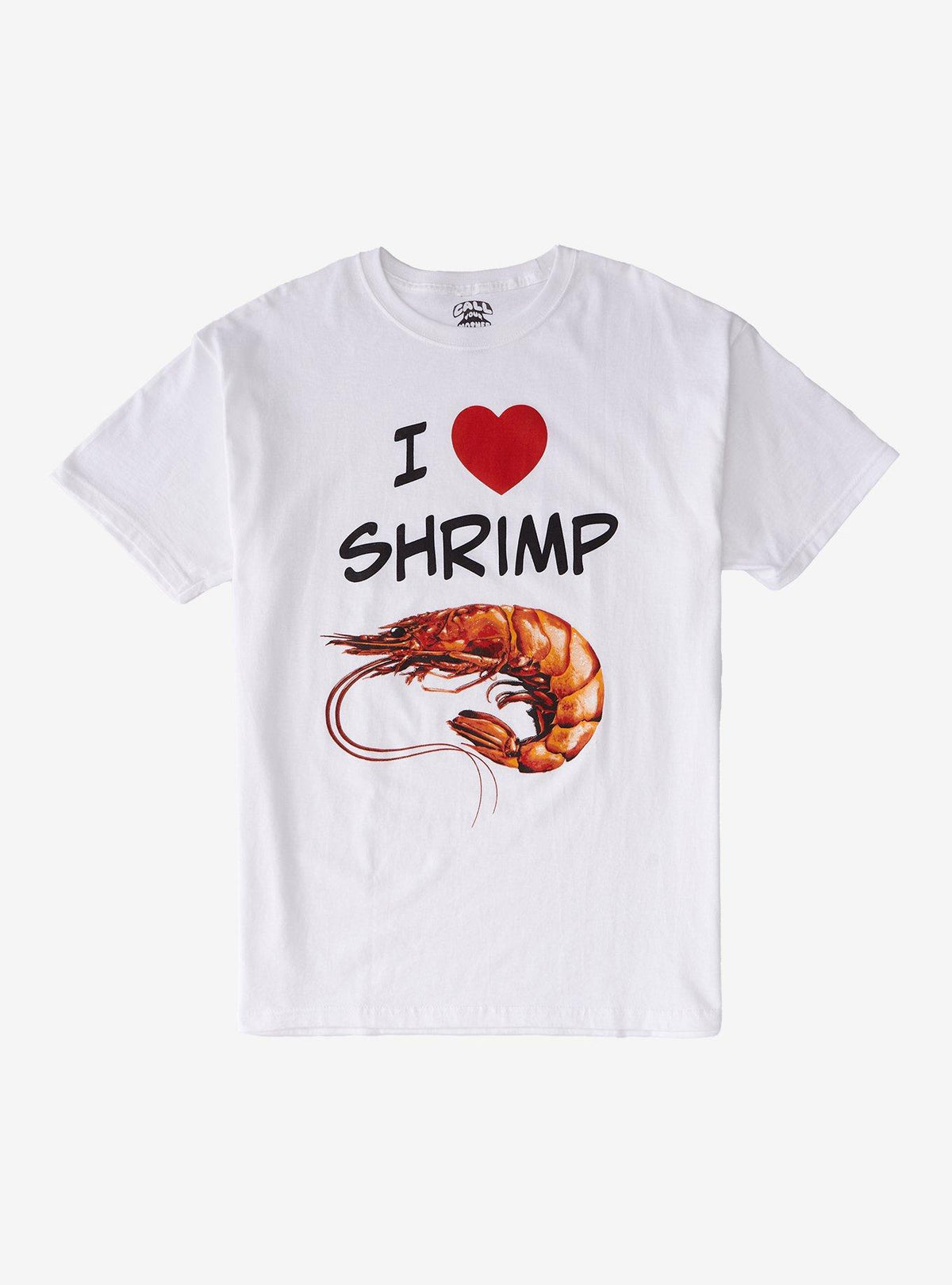 I Love Shrimp T-Shirt By Call Your Mother