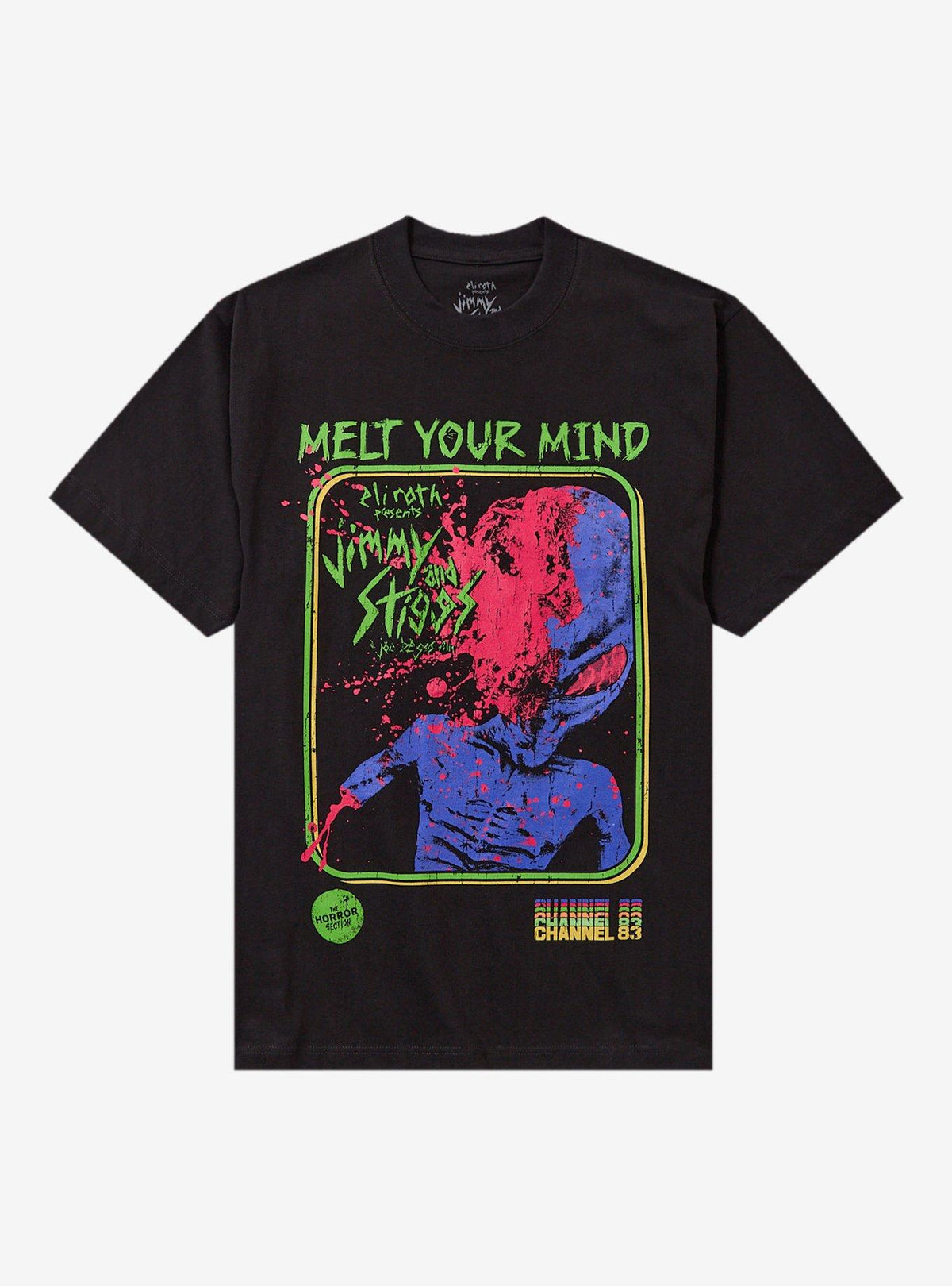 Eli Roth Presents Jimmy And Stiggs Melt Your Mind T-Shirt