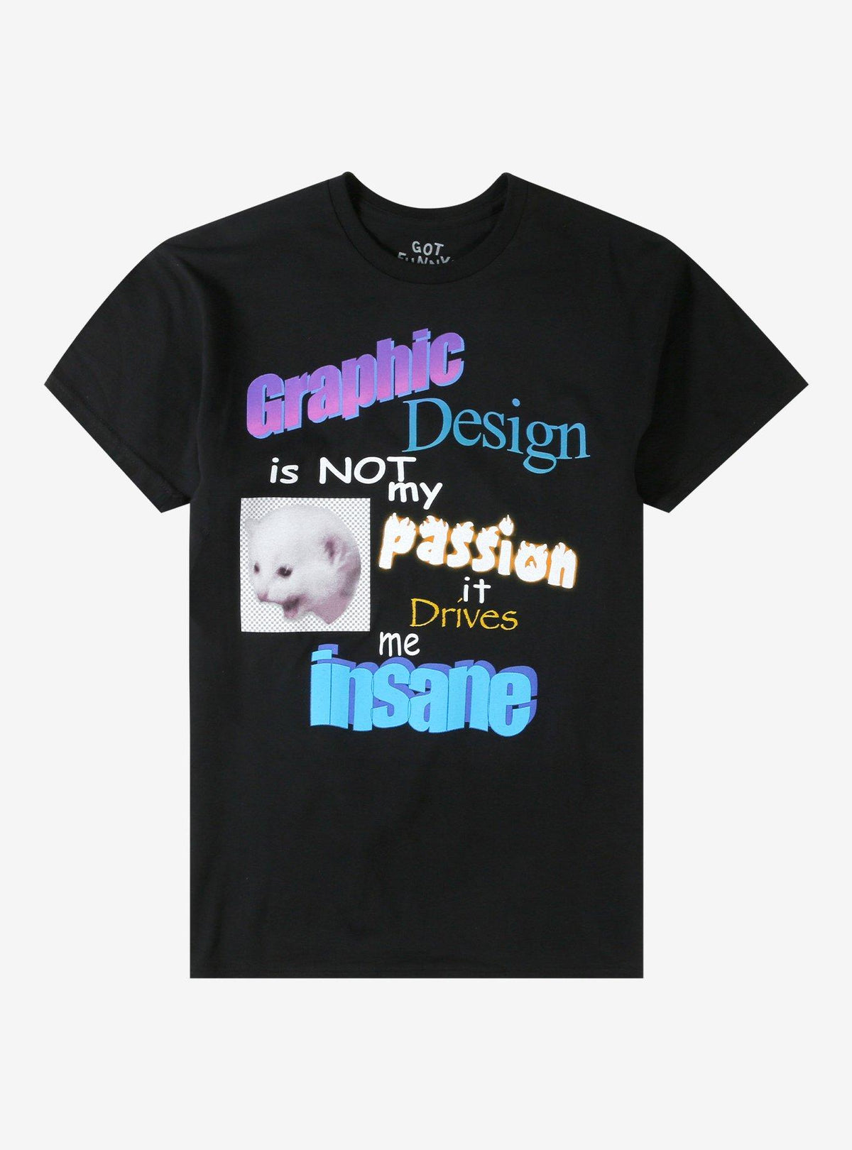 Graphic Design Cat T-Shirt By Got Funny