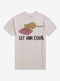 Let Him Cook Cat T-Shirt By Got Funny