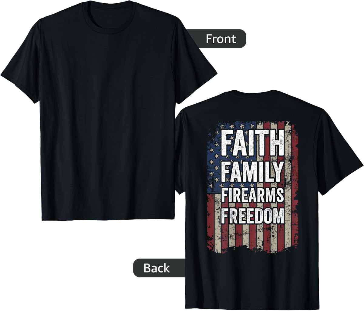 Faith Family Firearms Freedom Pro God Guns Usa On Back Apparel US Trend