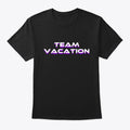 Team Vacation Tee