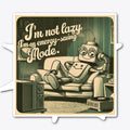 Non-Motivational Quotes I'm not Lazy