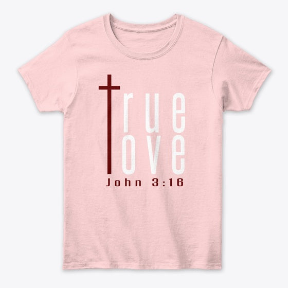 TRUE LOVE JOHN 3 16 (WOMEN)