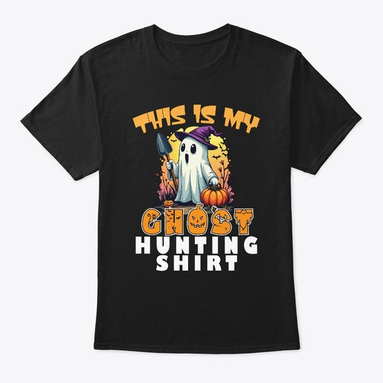 This is my ghost hunting shirt