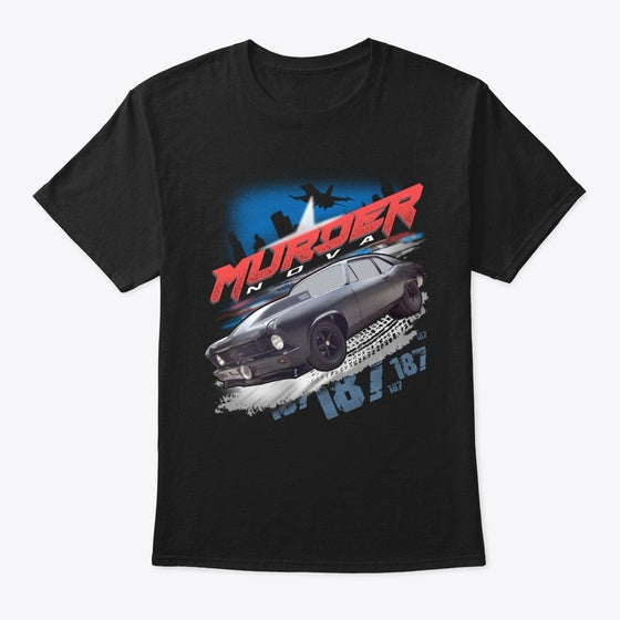 Murder Nova 187 Street Outlaws Shirt