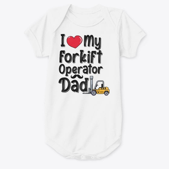 I Love My Forklift Operator Dad