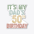 It's My Dad's 50th Birthday Party
