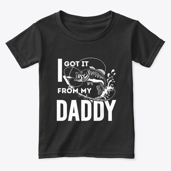 I Got It From My Daddy Tee