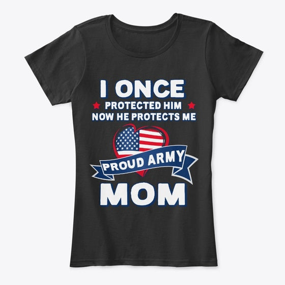 Proud Army Mom Now He Protects Me