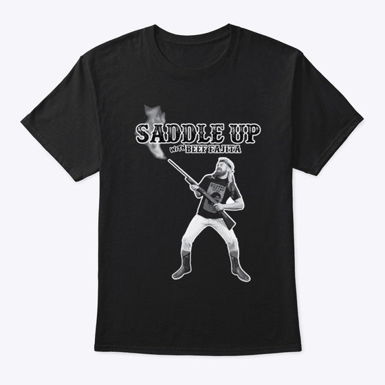 BEEF FAJITA SADDLE UP TEE