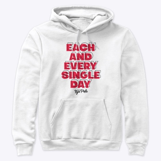 Premium Each And Every Single Day Hoodie