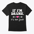 If I'm Drunk It's Her Fault 5