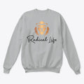 Radical Life Sweatshirt Unisex