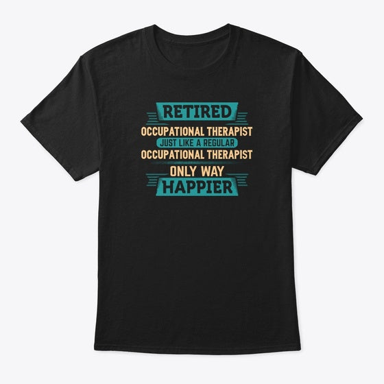 Awesome Retired Occupational Therapist