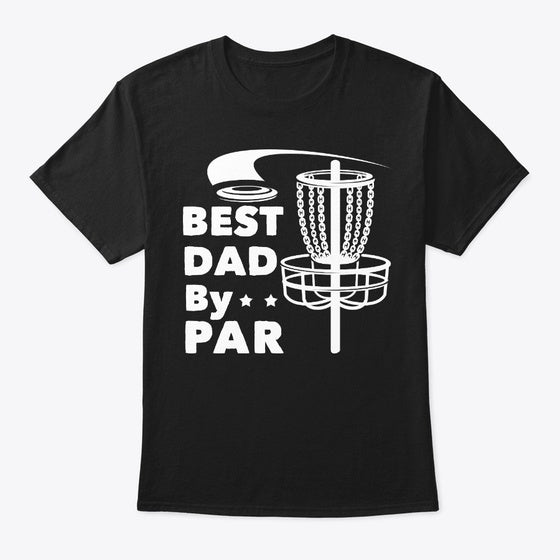 Disc Golf Dad Gift Best Dad By Par