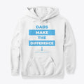 Dads Make the Difference Father's Day