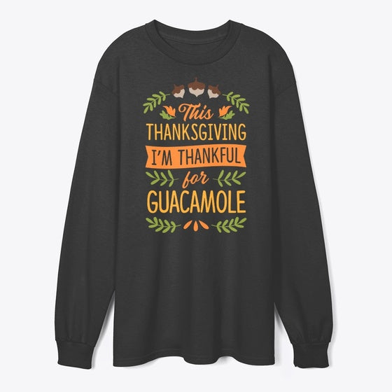 Thanksgiving I'm Thankful For Guacamole