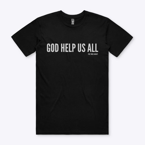 God Help Us All Tee
