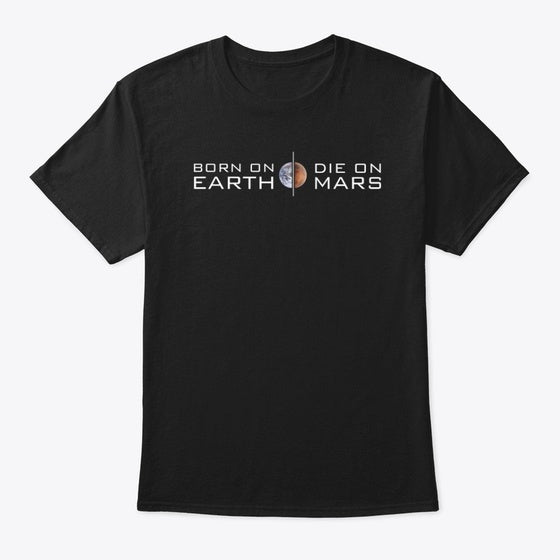 Born on Earth Die on Mars (white)