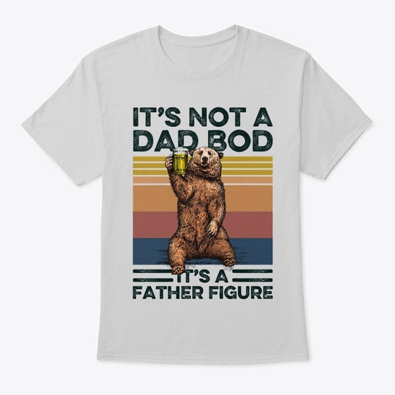 Dad Bod Father figure bear vintage Shirt