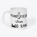 Thirstier Than Moran