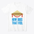 How does that feel