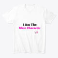 IM THE MAIN CHARACTER