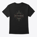 MOTHERED T-Shirt