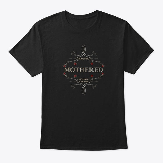MOTHERED T-Shirt