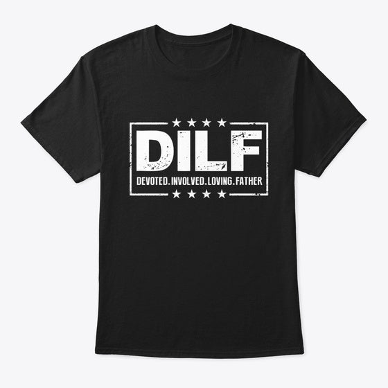 DILF Devoted Involved Loving Father Dad