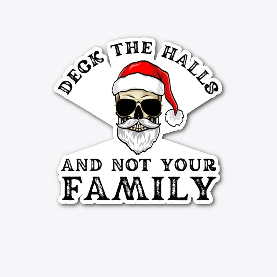 Deck the Halls and not your