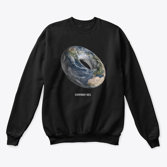 Everybody Dies on Donut Earth Jumper