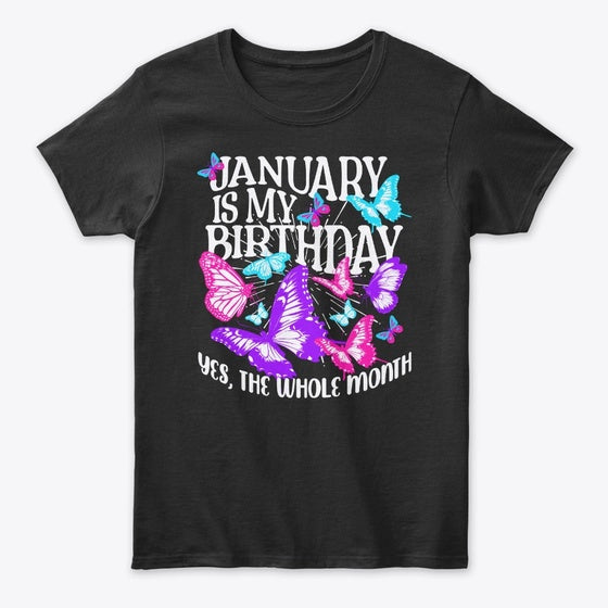 January Is My Birthday Month Butterfly