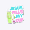 Jesus Fills My Cup